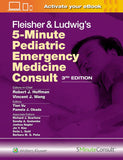 Fleisher & Ludwig's 5-Minute Pediatric Emergency Medicine Consult, 3e