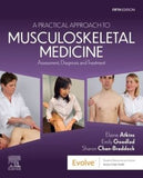 A Practical Approach to Musculoskeletal Medicine : Assessment, Diagnosis and Treatment, 5e