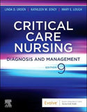 Critical Care Nursing: Diagnosis and Management, 9e**