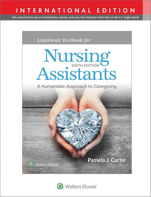 Lippincott Textbook for Nursing Assistants: A Humanistic Approach to Caregiving (IE), 6e
