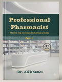 Professional Pharmacists Part 1: First Step to Success In Pharmacy Practice, 3e