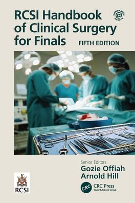 RCSI Handbook of Clinical Surgery for Finals, 5e