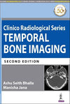 Clinico Radiological Series Temporal Bone Imaging, 2e