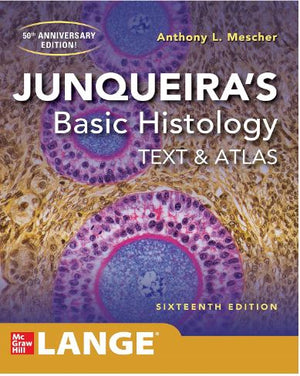 Junqueira's Basic Histology: Text and Atlas (IE), 16e**