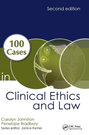 100 Cases in Clinical Ethics and Law, 2e