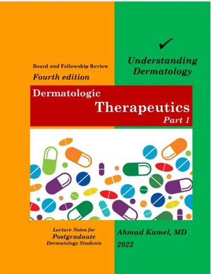 Understanding Dermatology : Dermatologic Therapeutics Part 1, 4e