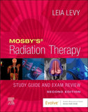 Mosby’s Radiation Therapy Study Guide and Exam Review, 2e