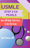 USMLE STEP 2 CK PEARLS: Over 500 High Yield Facts to Ace the Exam
