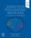 Addiction Psychiatric Medicine : A Comprehensive Board Review