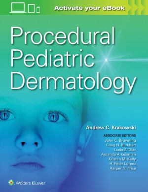 Procedural Pediatric Dermatology**