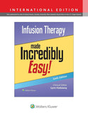 Infusion Therapy Made Incredibly Easy! (IE), 6e