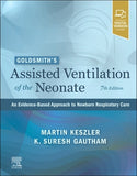 Goldsmith's Assisted Ventilation of the Neonate : An Evidence-Based Approach to Newborn Respiratory Care, 7e