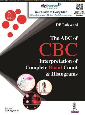 The ABC of CBC: Interpretation of Complete Blood Count & Histograms, 2e