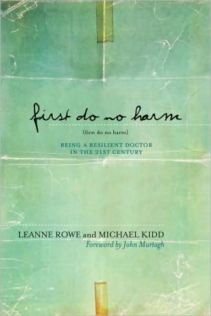First Do No Harm: Being a Resilient Doctor in the 21st Century**