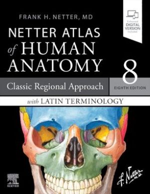 Netter Atlas Of Human Anatomy: A Regional Approach With Latin Terminology, 8e