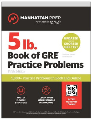 5 lb. Book of GRE Practice Problems: 1,800+ Practice Problems in Book and Online, 5e