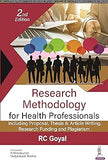 Research Methodology for Health Professionals: Including Proposal, Thesis & Article Writing, Research Funding and Plagiarism