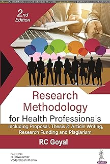 Research Methodology for Health Professionals: Including Proposal, Thesis & Article Writing, Research Funding and Plagiarism