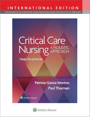 Critical Care Nursing : A Holistic Approach (IE), 12e