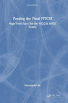 Passing the Final FFICM: High-Yield Facts for the MCQ & OSCE Exams