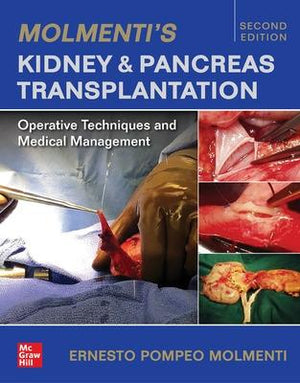 Molmenti's Kidney and Pancreas Transplantation: Operative Techniques and Medical Management, 2e