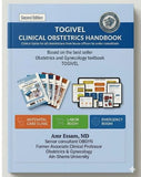 TOGIVEL Clinical Obstetrics Handbook: Clinical Guide for all Obstetericians from House Officers to Senior Consultants, 2e