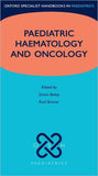 Paediatric Haemotology and Oncology (Oxford Specialist Handbooks in Paediatrics)**