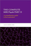 The Complete MRCPsych Part II : A comprehensive guide to the examination**