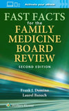 Fast Facts for the Family Medicine Board Review: Print + eBook with Multimedia, 2e