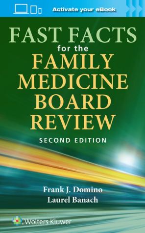 Fast Facts for the Family Medicine Board Review: Print + eBook with Multimedia, 2e