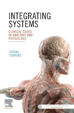 Integrating systems , clinical cases in anatomy and physiology