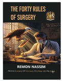 The Forty Rules of Surgery: Pearls From the Surgical Wisdom