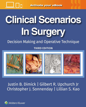 Clinical Scenarios in Surgery : Decision Making and Operative Technique, 3e