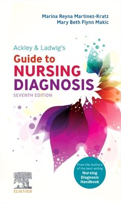 Ackley & Ladwig’s Guide to Nursing Diagnosis, 7e