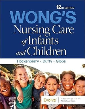 Wong's Nursing Care of Infants and Children, 12e