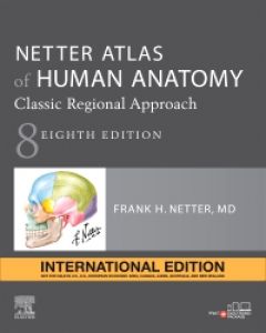 Netter Atlas of Human Anatomy: Classic Regional Approach (IE), 8e