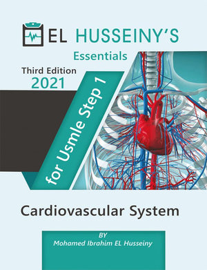 EL HUSSEINY'S Essentials For USMLE Step 1: Cardiovascular System 2021, 3e