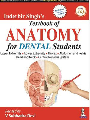 Inderbir Singh’s Textbook of Anatomy for Dental Students