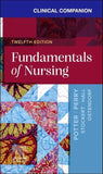 Clinical Companion for Fundamentals of Nursing, 12e