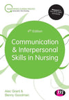 Communication and Interpersonal Skills in Nursing, 4e