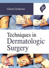 Techniques in Dermatologic Surgery