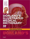 Dorland's Illustrated Medical Dictionary (IE), 32e**