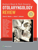 Bailey's Head and Neck Surgery - Otolaryngology Review**
