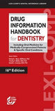 Drug Information Handbook for Dentistry, 16e **
