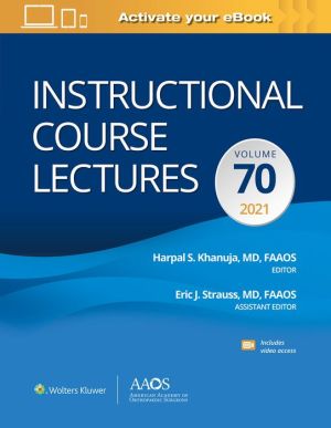 Instructional Course Lectures: Volume 70 Print + Ebook with Multimedia**