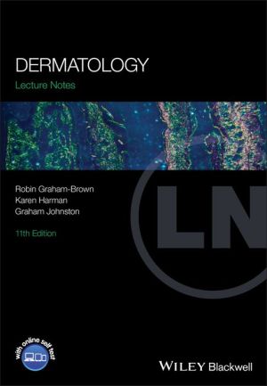 Lecture Notes: Dermatology, 11e