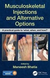Musculoskeletal Injections and Alternative Options: A practical guide to 'what, when and how?'