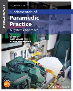 Fundamentals of Paramedic Practice - A Systems Approach, 2e
