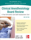 McGraw-Hill Specialty Board Review: Clinical Anesthesiology, 2e**