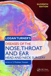Logan Turner’s Diseases of the Ear, Nose and Throat, 11e**